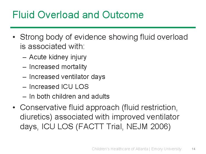 Fluid Overload and Outcome • Strong body of evidence showing fluid overload is associated Fluid Overload and Outcome • Strong body of evidence showing fluid overload is associated