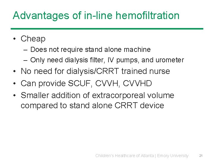 Advantages of in-line hemofiltration • Cheap – Does not require stand alone machine – Advantages of in-line hemofiltration • Cheap – Does not require stand alone machine –