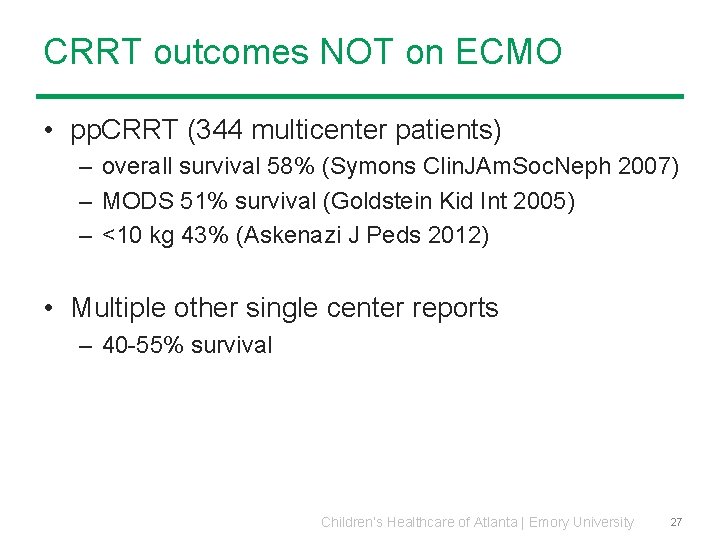 CRRT outcomes NOT on ECMO • pp. CRRT (344 multicenter patients) – overall survival CRRT outcomes NOT on ECMO • pp. CRRT (344 multicenter patients) – overall survival