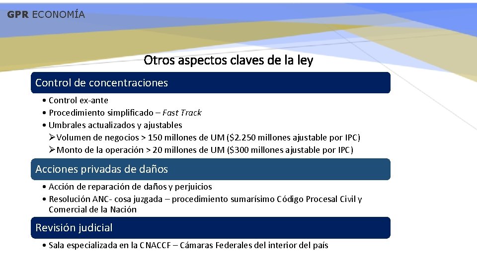GPR ECONOMÍA Otros aspectos claves de la ley Control de concentraciones • Control ex-ante
