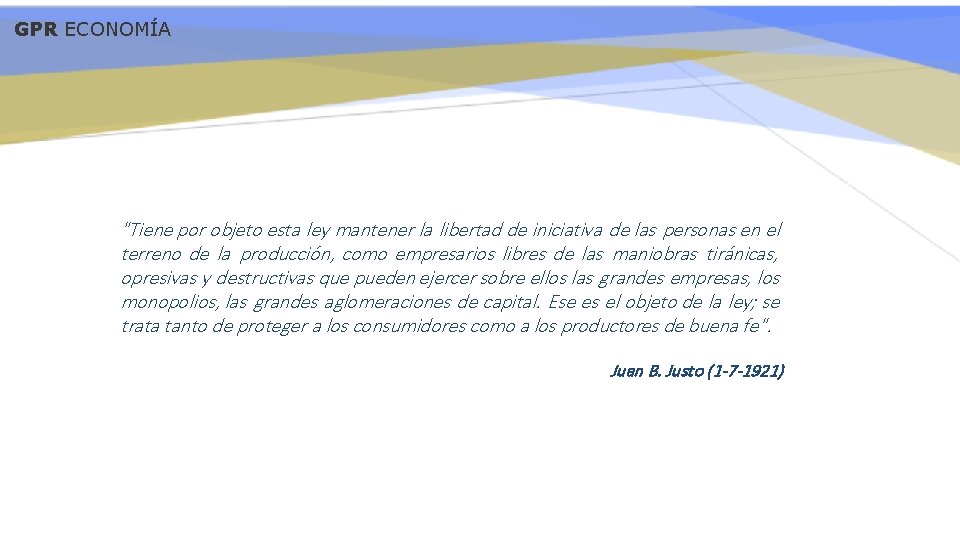 GPR ECONOMÍA "Tiene por objeto esta ley mantener la libertad de iniciativa de las