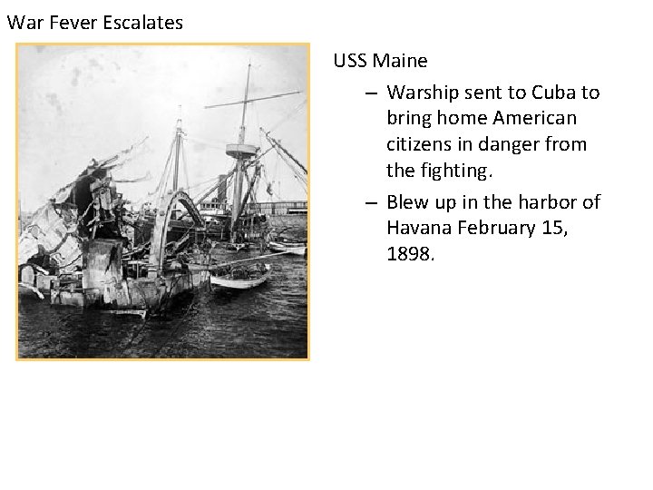 War Fever Escalates USS Maine – Warship sent to Cuba to bring home American