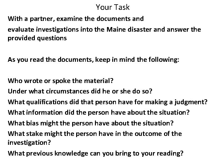 Your Task With a partner, examine the documents and evaluate investigations into the Maine