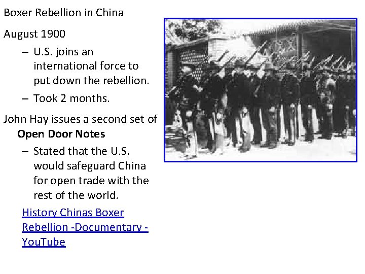 Boxer Rebellion in China August 1900 – U. S. joins an international force to