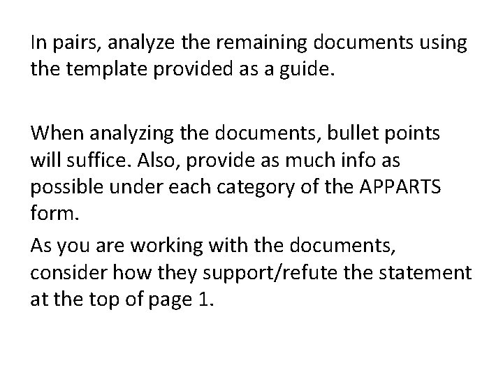 In pairs, analyze the remaining documents using the template provided as a guide. When