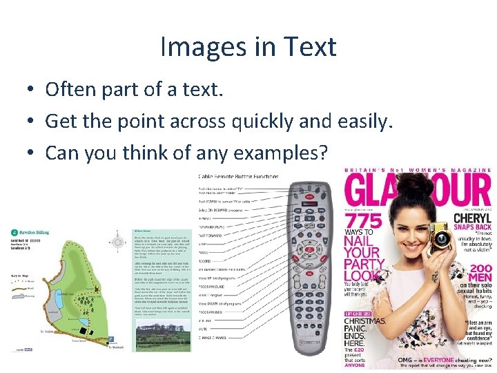 Images in Text • Often part of a text. • Get the point across