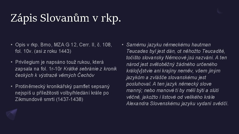 Zápis Slovanům v rkp. • Opis v rkp. Brno, MZA G 12, Cerr. II,