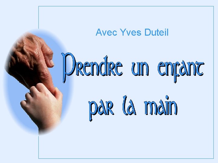 Avec Yves Duteil Avec Yves Duteil