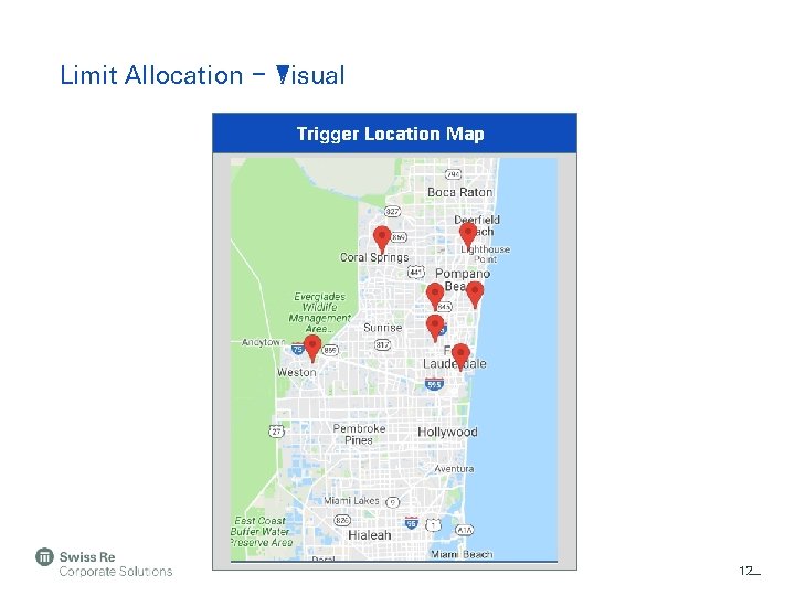 Limit Allocation – Visual Trigger Location Map 12 