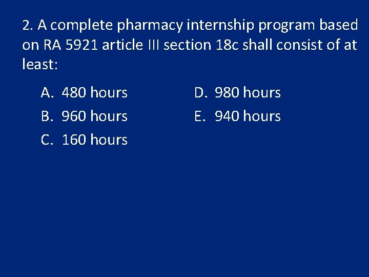 2. A complete pharmacy internship program based on RA 5921 article III section 18