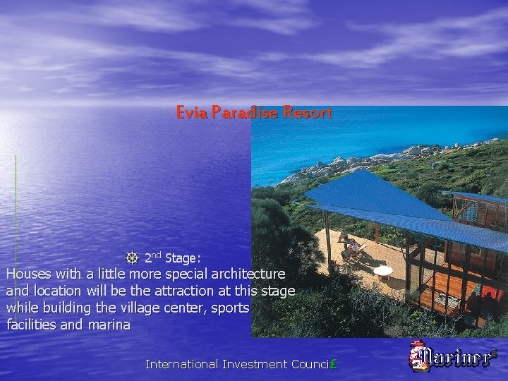 Evia Paradise Resort 2 nd Stage: Houses with a little more special architecture and