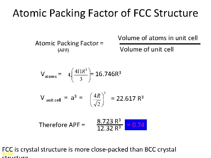 Atomic Packing Factor of FCC Structure Atomic Packing Factor = (APF) Vatoms = V