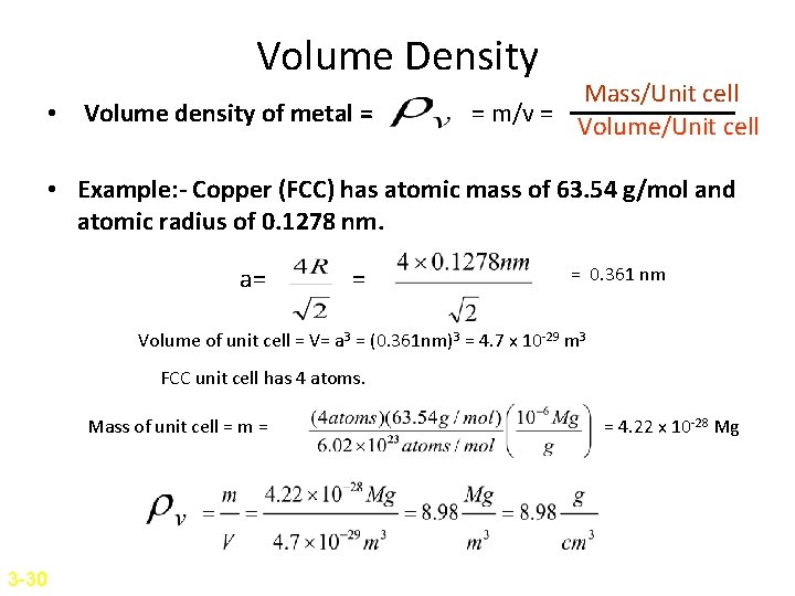 Volume Density • Volume density of metal = Mass/Unit cell = m/v = Volume/Unit