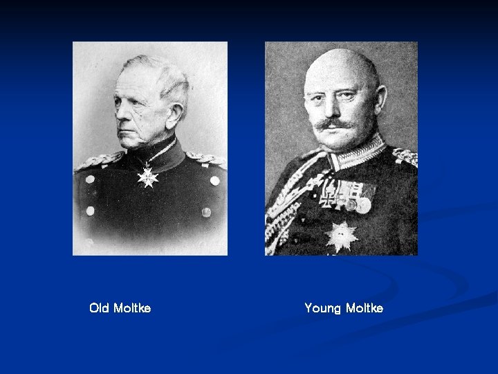 Old Moltke Young Moltke 