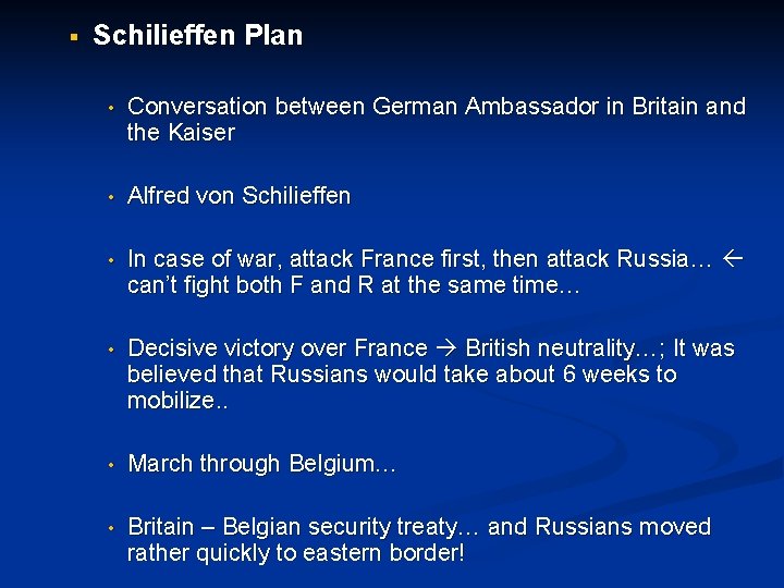 § Schilieffen Plan • Conversation between German Ambassador in Britain and the Kaiser •