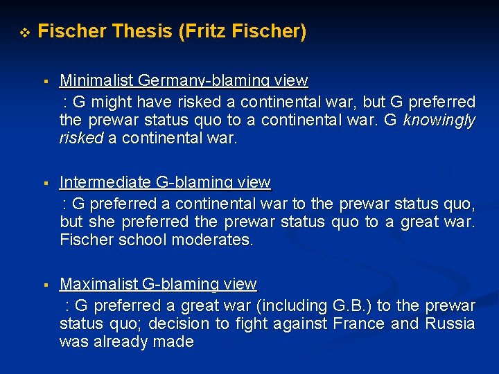 v Fischer Thesis (Fritz Fischer) § Minimalist Germany-blaming view : G might have risked