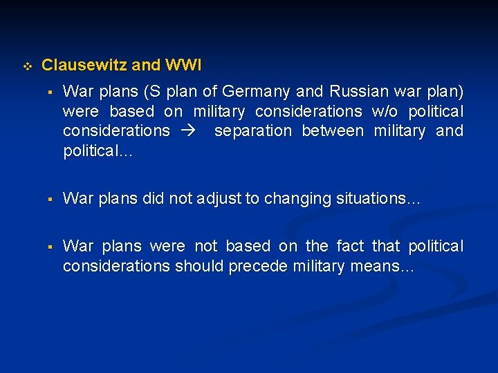 v Clausewitz and WWI § War plans (S plan of Germany and Russian war