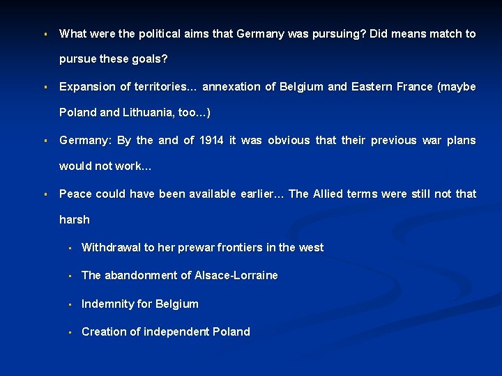 § What were the political aims that Germany was pursuing? Did means match to