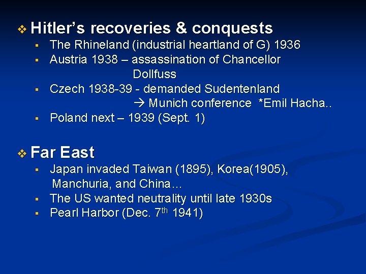 v Hitler’s recoveries & conquests § The Rhineland (industrial heartland of G) 1936 §