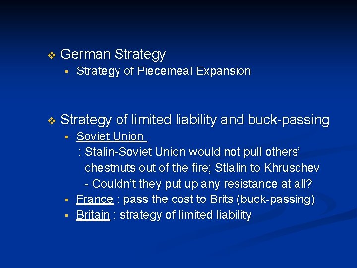 v German Strategy § v Strategy of Piecemeal Expansion Strategy of limited liability and