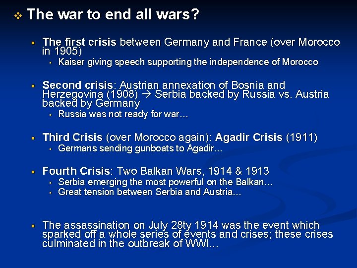 v The war to end all wars? § The first crisis between Germany and