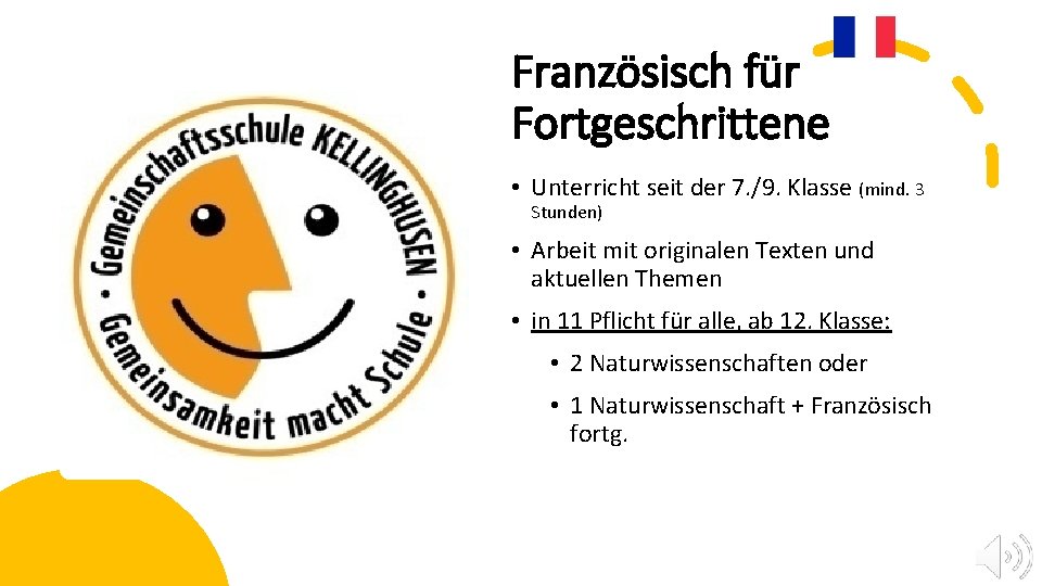 Französisch für Fortgeschrittene • Unterricht seit der 7. /9. Klasse (mind. 3 Stunden) •