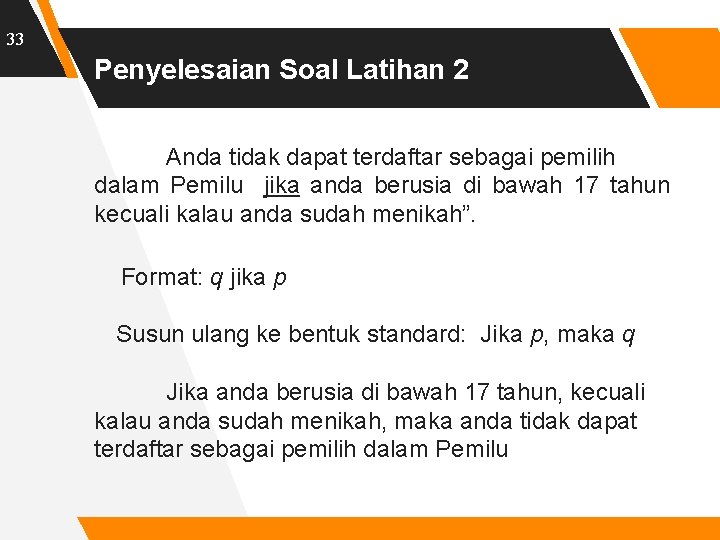 33 Penyelesaian Soal Latihan 2 Anda tidak dapat terdaftar sebagai pemilih dalam Pemilu jika