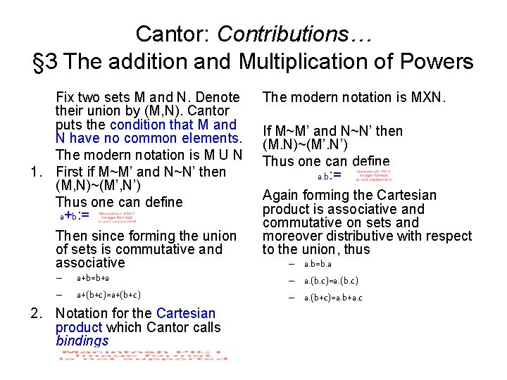 Cantor: Contributions… § 3 The addition and Multiplication of Powers Fix two sets M