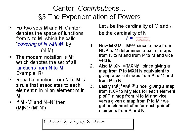 Cantor: Contributions… § 3 The Exponentiation of Powers • Fix two sets M and