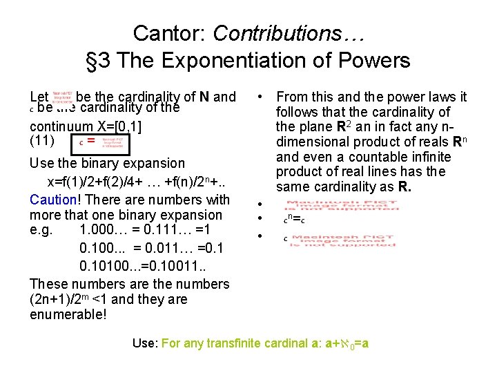 Cantor: Contributions… § 3 The Exponentiation of Powers Let be the cardinality of N