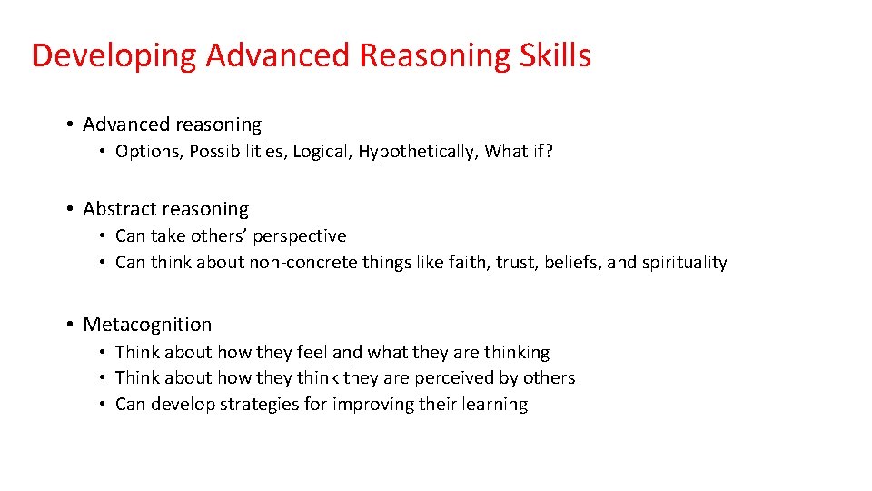 Developing Advanced Reasoning Skills • Advanced reasoning • Options, Possibilities, Logical, Hypothetically, What if?