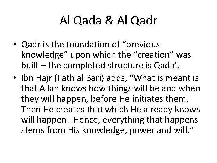 Al Qada & Al Qadr • Qadr is the foundation of “previous knowledge” upon