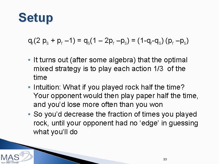 Setup qr(2 ps + pr – 1) = qs(1 – 2 pr –ps) =