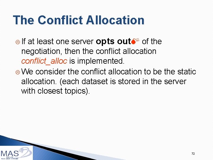 The Conflict Allocation at least one server opts out. M of the negotiation, then