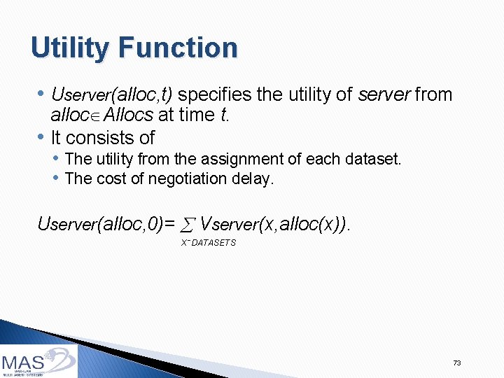 Utility Function • Userver(alloc, t) specifies the utility of server from alloc Allocs at