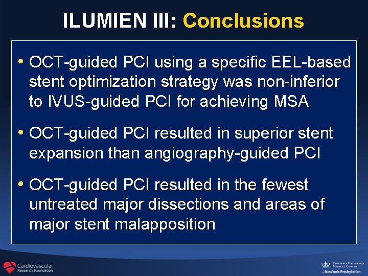 ILUMIEN III: Conclusions • OCT-guided PCI using a specific EEL-based stent optimization strategy was