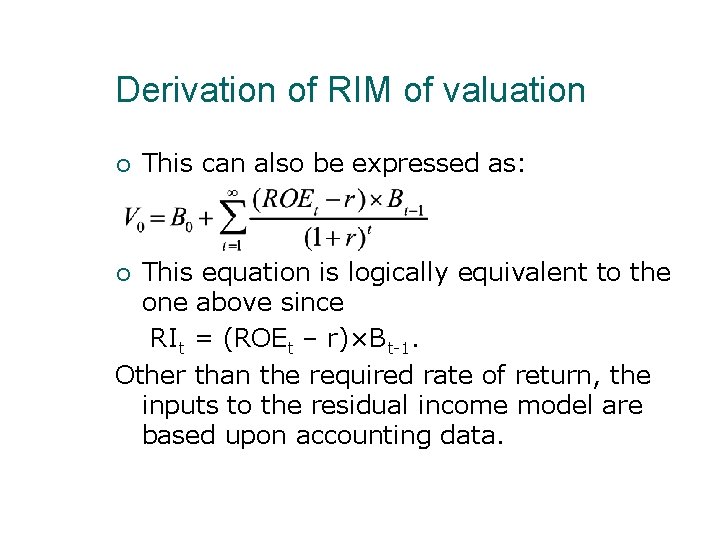 Derivation of RIM of valuation This can also be expressed as: This equation is