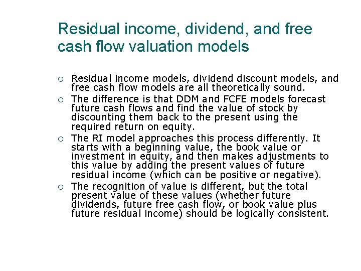 Residual income, dividend, and free cash flow valuation models Residual income models, dividend discount