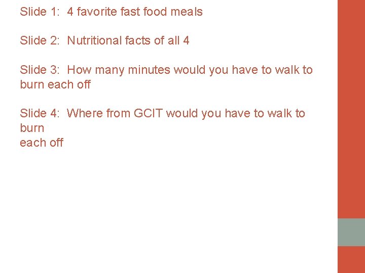 Slide 1: 4 favorite fast food meals Slide 2: Nutritional facts of all 4