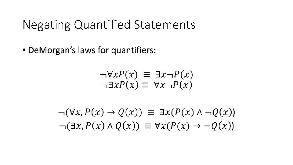 Negating Quantified Statements • 