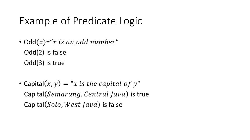 Example of Predicate Logic • 