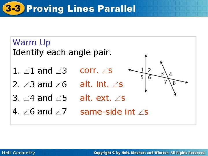 3 -3 Proving Lines Parallel Warm Up Identify each angle pair. 1. 1 and