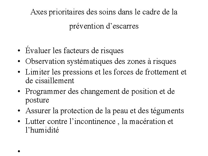 Axes prioritaires des soins dans le cadre de la prévention d’escarres • Évaluer les