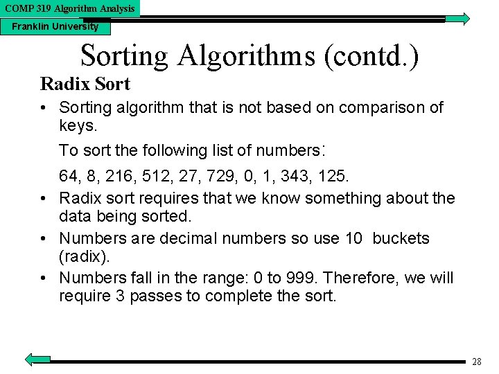 COMP 319 Algorithm Analysis Franklin University Sorting Algorithms (contd. ) Radix Sort • Sorting