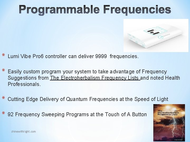 * Lumi Vibe Pro 6 controller can deliver 9999 frequencies. * Easily custom program * Lumi Vibe Pro 6 controller can deliver 9999 frequencies. * Easily custom program