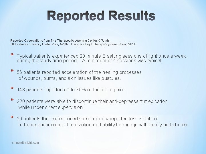 Reported Observations from Therapeutic Learning Center Of Utah 586 Patients of Nancy Foster Ph. Reported Observations from Therapeutic Learning Center Of Utah 586 Patients of Nancy Foster Ph.