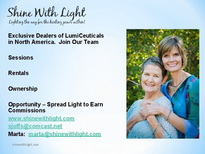 Exclusive Dealers of Lumi. Ceuticals in North America. Join Our Team Sessions Rentals Ownership Exclusive Dealers of Lumi. Ceuticals in North America. Join Our Team Sessions Rentals Ownership