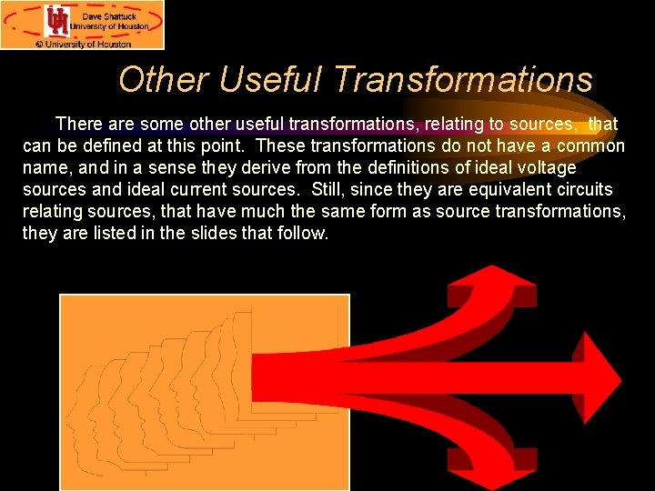 Other Useful Transformations There are some other useful transformations, relating to sources, that can Other Useful Transformations There are some other useful transformations, relating to sources, that can