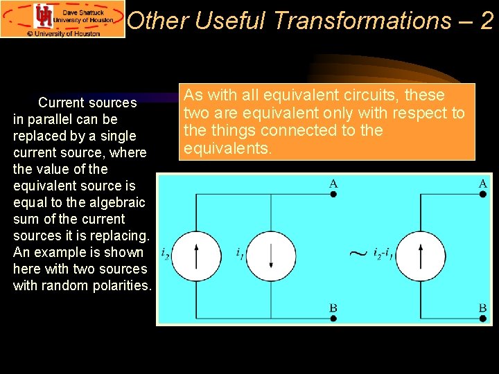 Other Useful Transformations – 2 Current sources in parallel can be replaced by a Other Useful Transformations – 2 Current sources in parallel can be replaced by a