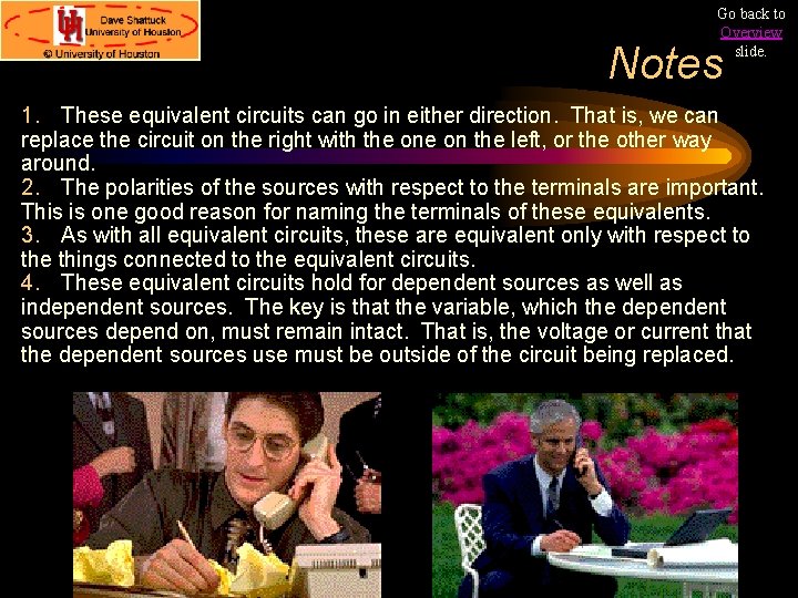 Go back to Overview slide. Notes 1. These equivalent circuits can go in either Go back to Overview slide. Notes 1. These equivalent circuits can go in either